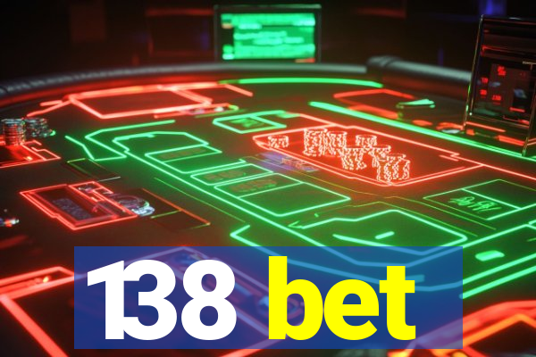 138 bet